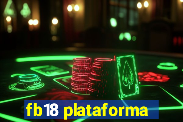 fb18 plataforma